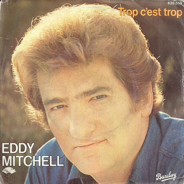 Eddy Mitchell - Trop C'est Trop Vinyl Singles Vinyl Zeer Goed / Hoesje Goed "VINYLSINGLES.NL"