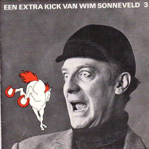 Wim Sonneveld - Een Extra Kick Van Wim Sonneveld 3 13922 Vinyl Singles Vinyl Goed / Hoes Goed