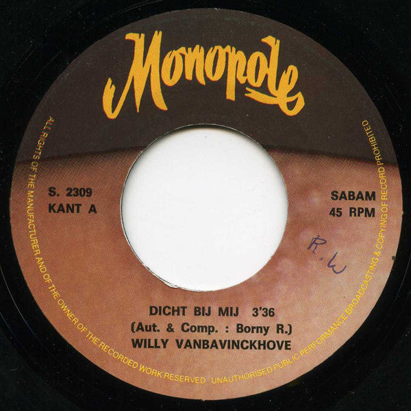 Willy Vanbavinckhove - Dicht Bij Mij 30981 37046 37090 Vinyl Singles Vinyl Goed / Hoes Goed