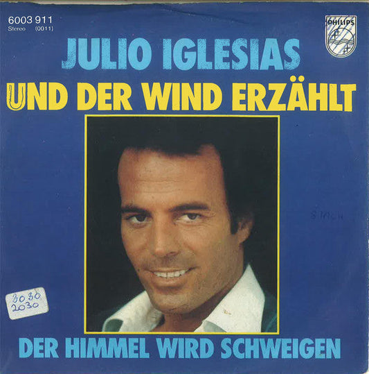 Julio Iglesias - Und Der Wind Erzahlt 23481 Vinyl Singles Vinyl Goed / Hoes Goed