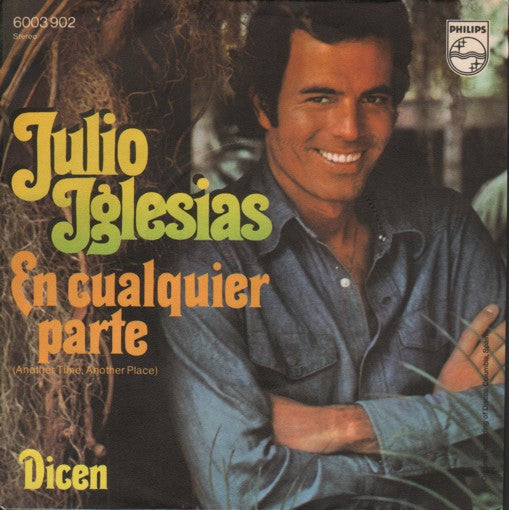 Julio Iglesias - En Cualquier Parte 30138 Vinyl Singles Vinyl Goed / Hoes Goed