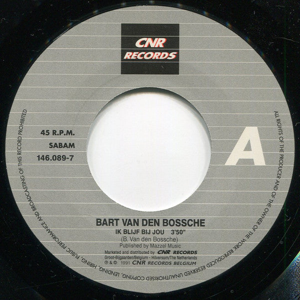 Bart Van den Bossche - Ik Blijf Bij Jou 30454 Vinyl Singles Vinyl Goed / Hoes Goed