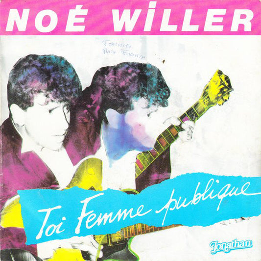 Noé Willer - Toi Femme Publique 26197 Vinyl Singles Vinyl Goed / Hoes Goed