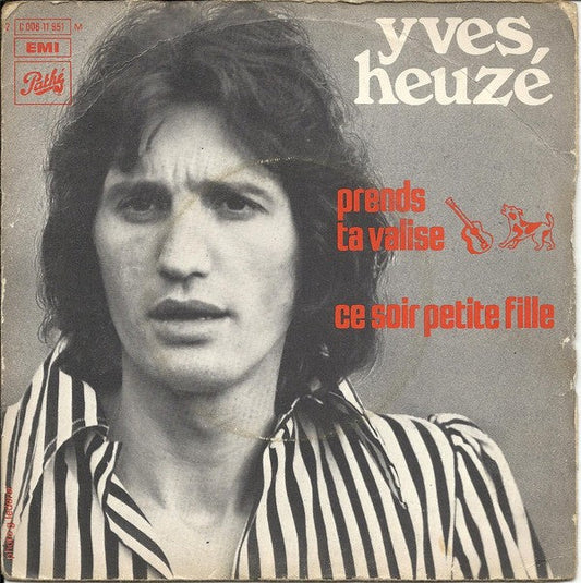 Yves Heuzé - Prends Ta Valise, Ta Guitare Et Ton Chien 04415 Vinyl Singles Vinyl Goed / Hoes Goed