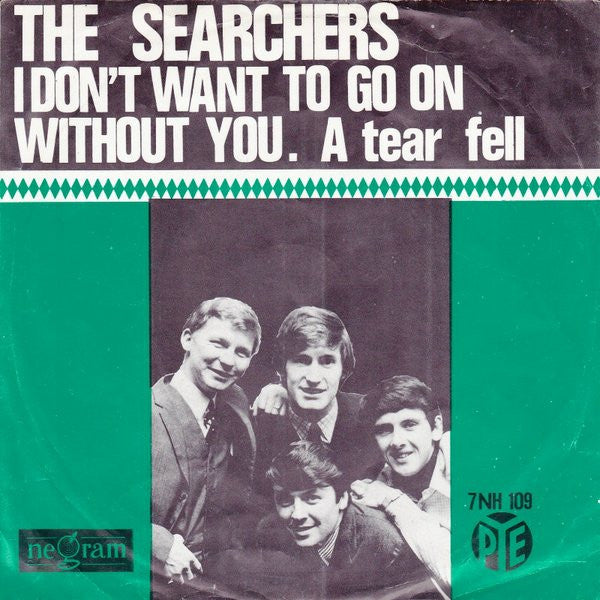 Searchers - I Don't Want To Go On Without You 31056 Vinyl Singles Vinyl Goed / Hoes Goed