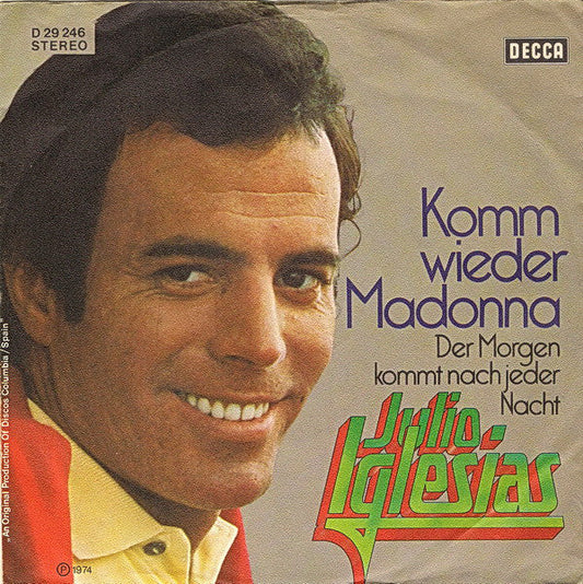 Julio Iglesias - Komm Wieder Madonna 20450 Vinyl Singles Vinyl Goed / Hoes Goed