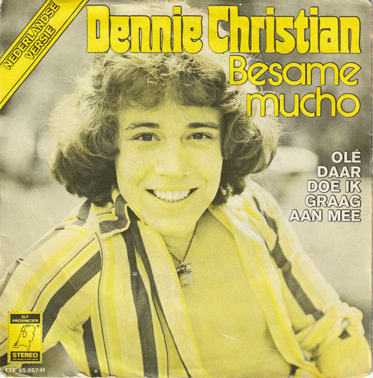 Dennie Christian - Besame Mucho 41200 Vinyl Singles Vinyl Goed / Hoes Goed