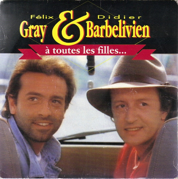 Félix Gray & Didier Barbelivien - À Toutes Les Filles 15341