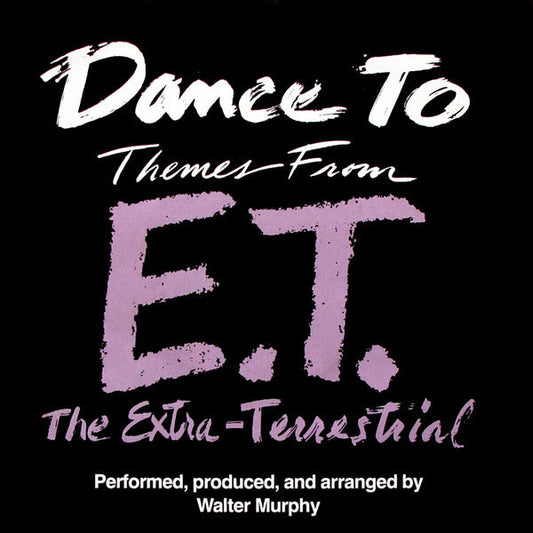 Walter Murphy - Dance To Themes From E.T. The Extra-Terrestrial 39655 Vinyl Singles Vinyl Goed / Hoes Goed