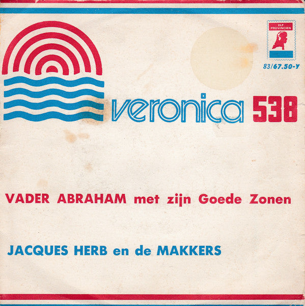 Vader Abraham En Zijn Goede Zonen / Jacques Herb En De Makkers - Veronica 538 34873 Vinyl Singles Vinyl Goed / Hoes Goed