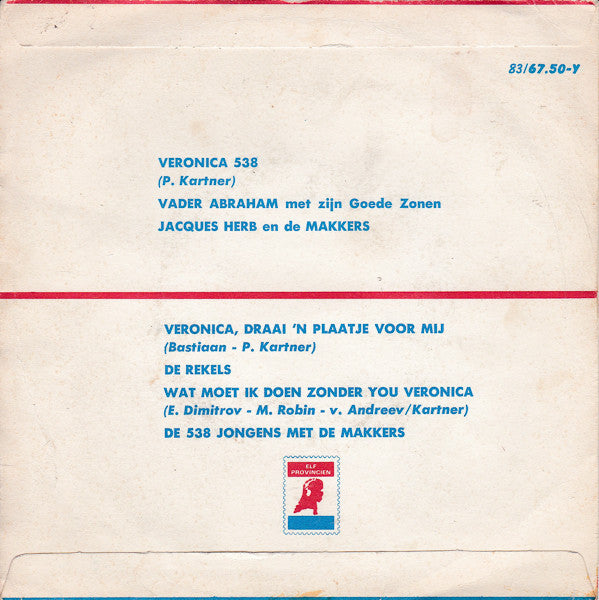 Vader Abraham En Zijn Goede Zonen / Jacques Herb En De Makkers - Veronica 538 34873 Vinyl Singles Vinyl Goed / Hoes Goed