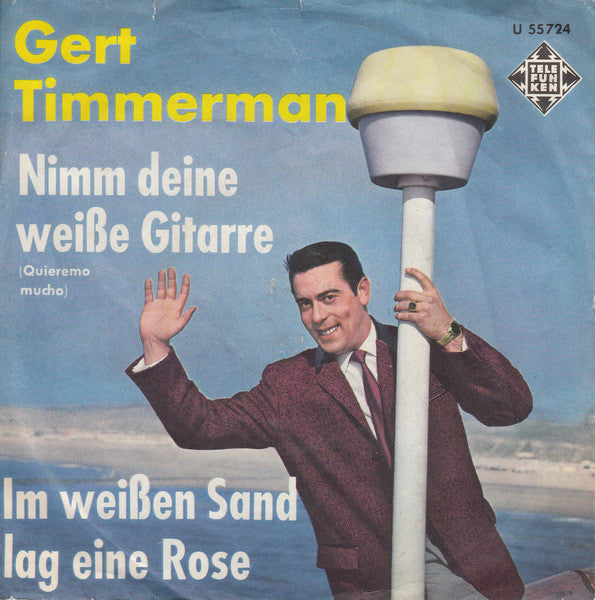 Gert Timmerman - Nimm Deine Weisse Gitarre 23296