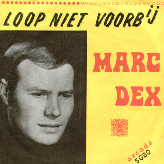 Marc Dex - Loop Niet Voorbij 22237 Vinyl Singles Vinyl Goed / Hoes Goed