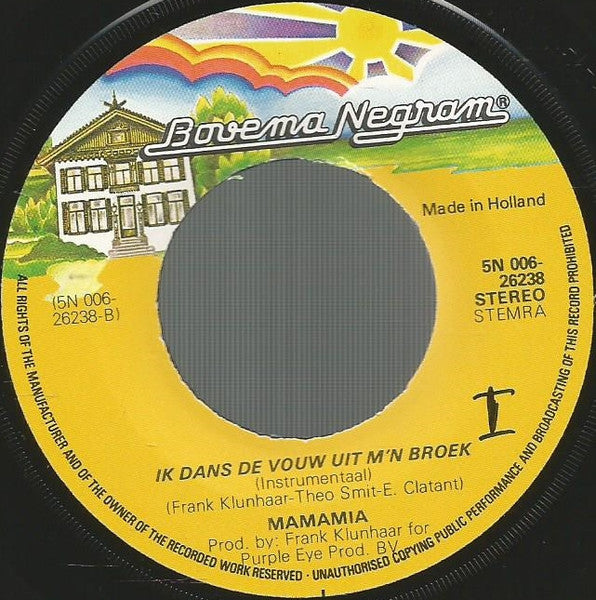 Mamamia - Ik Dans De Vouw Uit M'n Broek 30277 Vinyl Singles Vinyl Goed / Hoes Goed