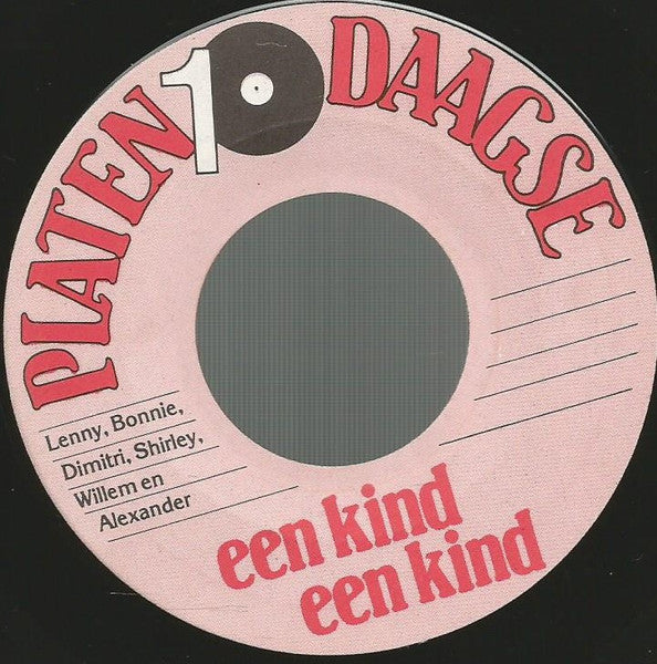 Lenny Bonnie Dimitri Shirley Willem En Alexander - Een Kind Een Kind 10563 Vinyl Singles Vinyl Goed / Hoes Goed