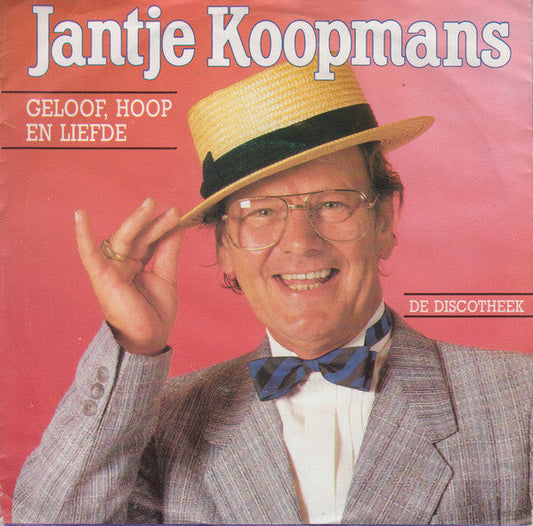 Jantje Koopmans - Geloof, Hoop En Liefde 29552 Vinyl Singles Vinyl Goed / Hoes Goed