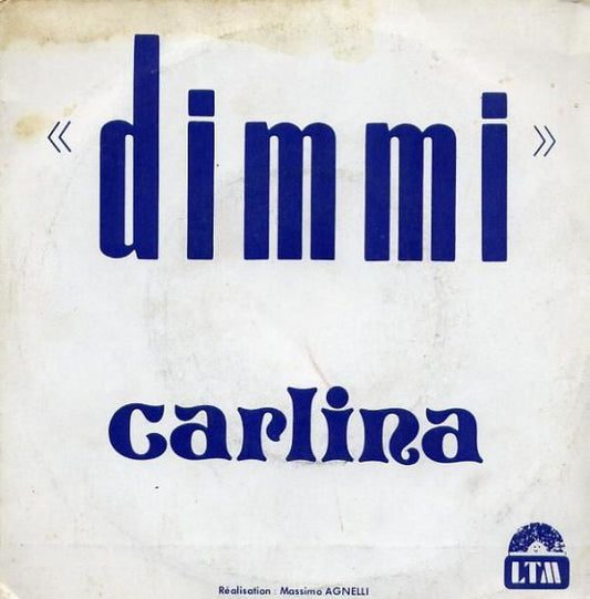 Carlina - Dimmi 25797 Vinyl Singles Vinyl Goed / Hoes Goed