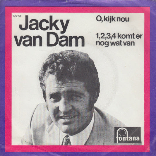Jacky Van Dam - O, Kijk Nou 23711 Vinyl Singles Vinyl Goed / Hoes Goed