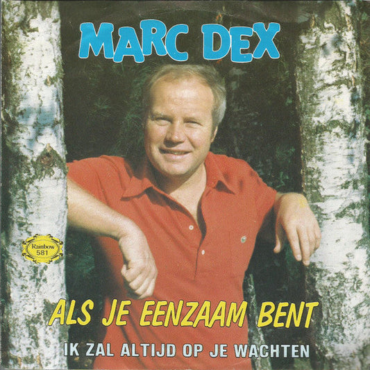 Marc Dex - Als Je Eenzaam Bent 13410 Vinyl Singles Vinyl Goed / Hoes Goed