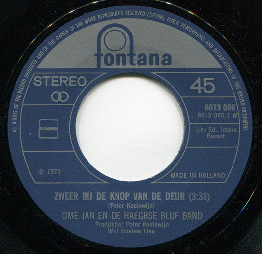 Ome Jan En De Haeghse Bluf Band - Zweer Bij De Knop Van De Deur 39264 Vinyl Singles Vinyl Goed / Hoes Generic