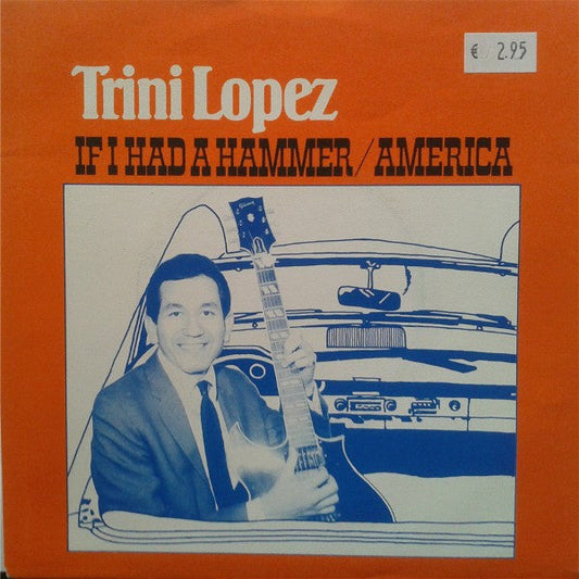 Trini Lopez - If I Had A Hammer 19529 Vinyl Singles Vinyl Goed / Hoes Goed