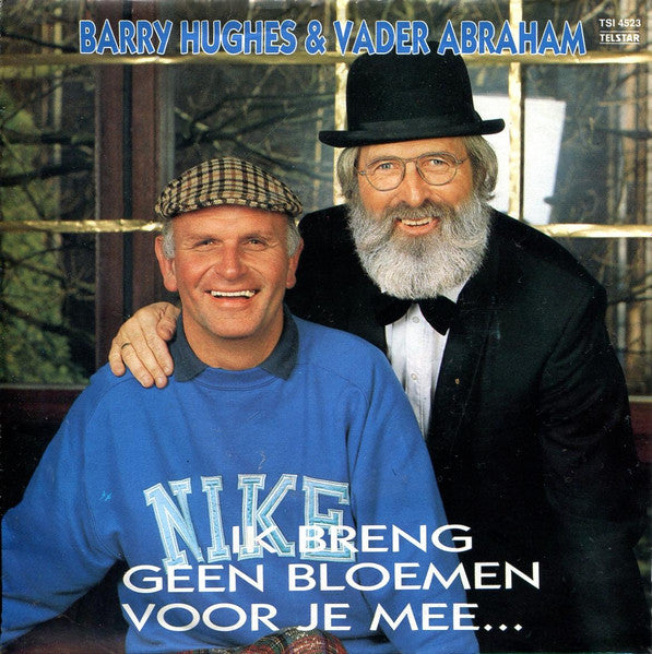 Barry Hughes & Vader Abraham - Ik Breng Geen Bloemen Voor Je Mee 18831 Vinyl Singles Vinyl Goed / Hoes Goed