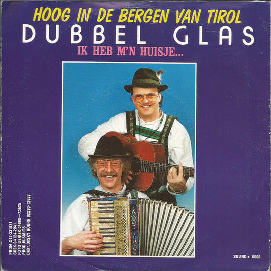Duo Dubbel Glas - Hoog In De Bergen Van Tirol 32665 Vinyl Singles Vinyl Goed / Hoes Goed