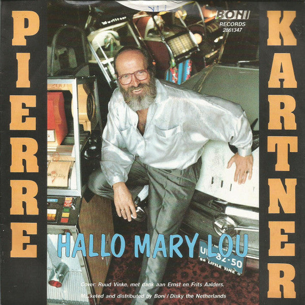 Pierre Kartner - Hello Mary Lou 32473 Vinyl Singles Vinyl Goed / Hoes Goed