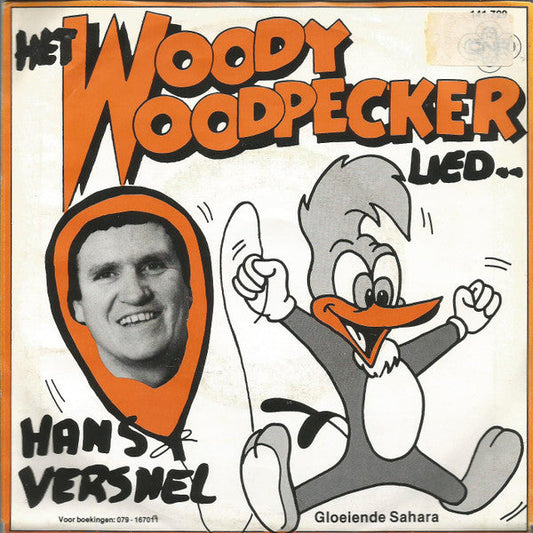 Hans Versnel - Het Woody Woodpeckerlied 36484 Vinyl Singles Vinyl Goed / Hoes Goed