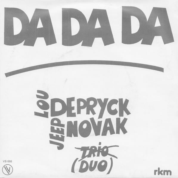 Duo, Lou Deprijck, Jeep Novak - Da Da Da 32832 Vinyl Singles Vinyl Goed / Hoes Goed
