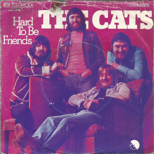 Cats - Hard To Be Friends 17302 Vinyl Singles Vinyl Goed / Hoes Goed