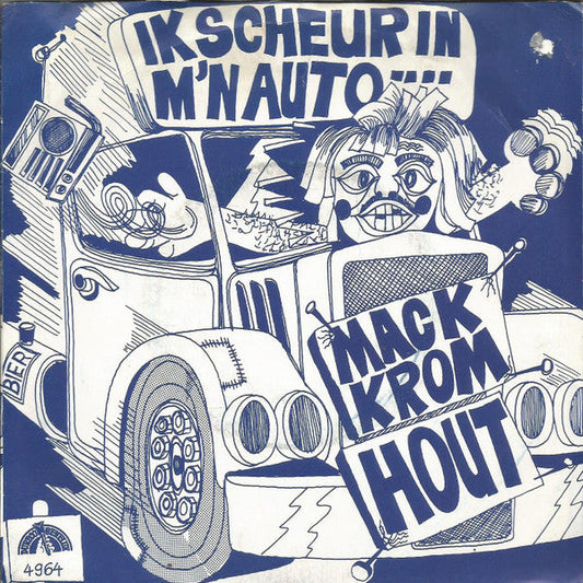 Mack Kromhout - Ik Scheur In M'n Auto 31823 Vinyl Singles Vinyl Goed / Hoes Goed