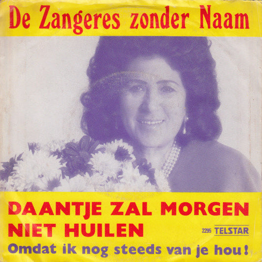 Zangeres Zonder Naam - Daantje Zal Morgen Niet Huilen 32598 Vinyl Singles Vinyl Goed / Hoes Goed