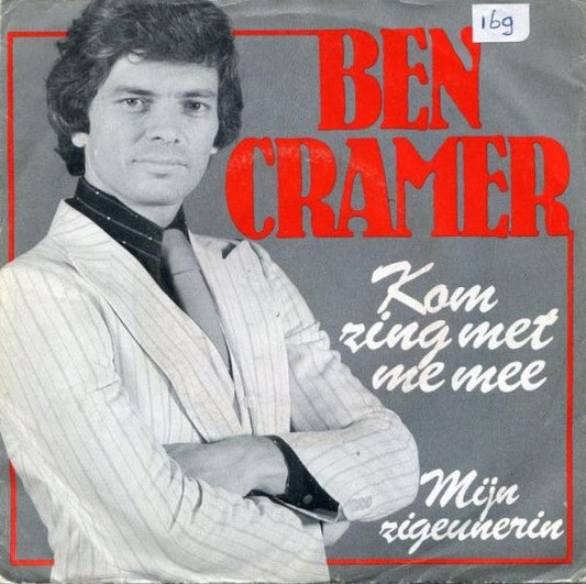 Ben Cramer - Kom Zing Met Me Mee 12782 Vinyl Singles Vinyl Goed / Hoes Goed