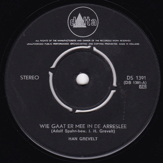Han Grevelt - Wie Gaat Er Mee In De Arreslee 25762 Vinyl Singles Vinyl Goed / Hoes Goed