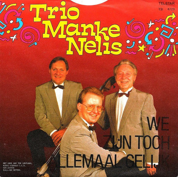 Trio Manke Nelis - We Zijn Toch Allemaal Gelijk 31747 Vinyl Singles Vinyl Goed / Hoes Goed