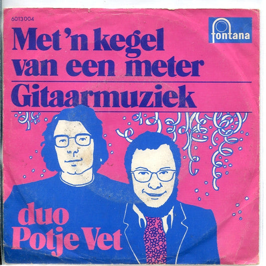 More images Duo Potje Vet - Met 'N Kegel Van Een Meter 30642 Vinyl Singles Vinyl Goed / Hoes Goed
