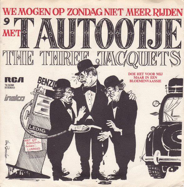 Three Jacquets - We Mogen Op Zondag Niet Meer Rijden Met 'T Autootje 36554 Vinyl Singles Vinyl Goed / Hoes Goed