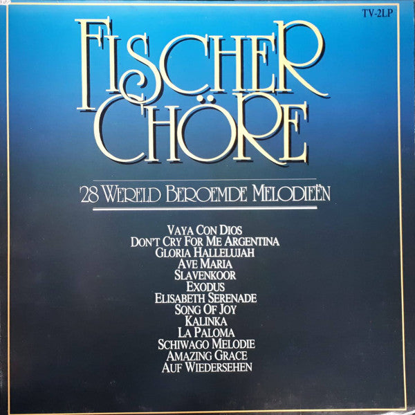 Fischer Chöre - 28 Wereld Beroemde Melodieen (LP) Vinyl LP Dubbel Vinyl Goed / Hoes Goed