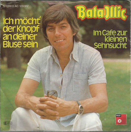 Bata Illic - Ich Möcht' Der Knopf An Deiner Bluse Sein 37284 Vinyl Singles Vinyl Goed / Hoes Goed