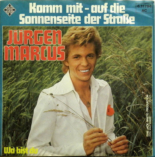 Jürgen Marcus - Komm Mit - Auf Die Sonnenseite Der Straße 34723 Vinyl Singles Vinyl Goed / Hoes Goed