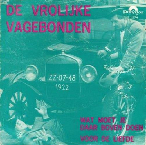 Vrolijke Vagebonden - Wat Moet Je Daar Boven Doen 34589 Vinyl Singles Vinyl Goed / Hoes Goed