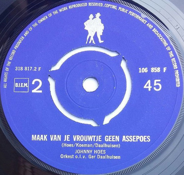 Johnny Hoes - Maak Van Je Vrouwtje Geen Assepoes 15475 Vinyl Singles Vinyl Goed / Hoes Goed
