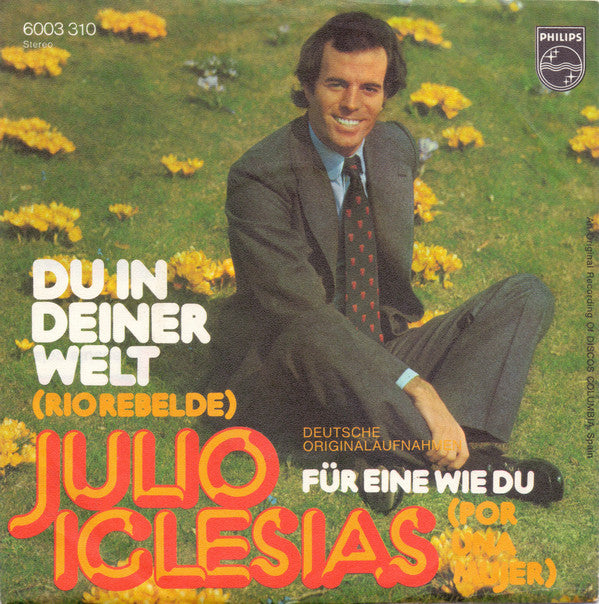 Julio Iglesias - Du In Deiner Welt 08779 Vinyl Singles Vinyl Goed / Hoes Goed