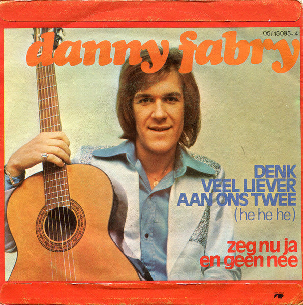 Danny Fabry - Denk Veel Liever Aan Ons Twee 13103 Vinyl Singles Vinyl Goed / Hoes Goed