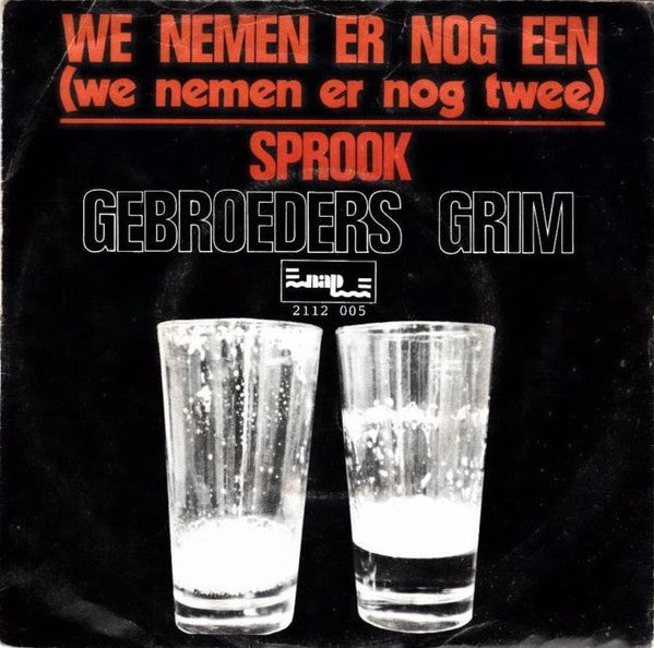 Gebroeders Grimm - We Nemen Er Nog Een 33386 Vinyl Singles Vinyl Goed / Hoes Goed