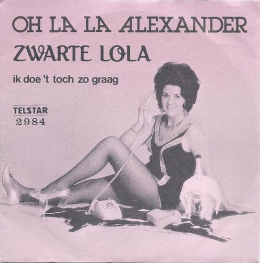 Zwarte Lola - Oh La La Alexander 32456 Vinyl Singles Vinyl Goed / Hoes Goed