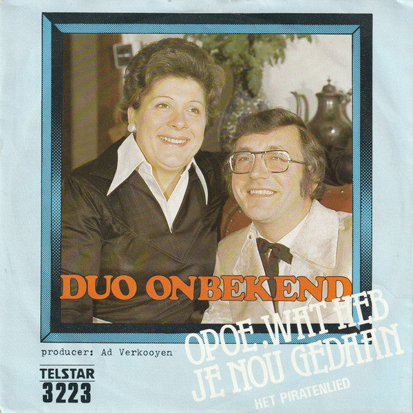 Duo Onbekend - Opoe Wat Heb Je Nou Gedaan Vinyl Singles Vinyl Zeer Goed / Hoesje Goed "VINYLSINGLES.NL"