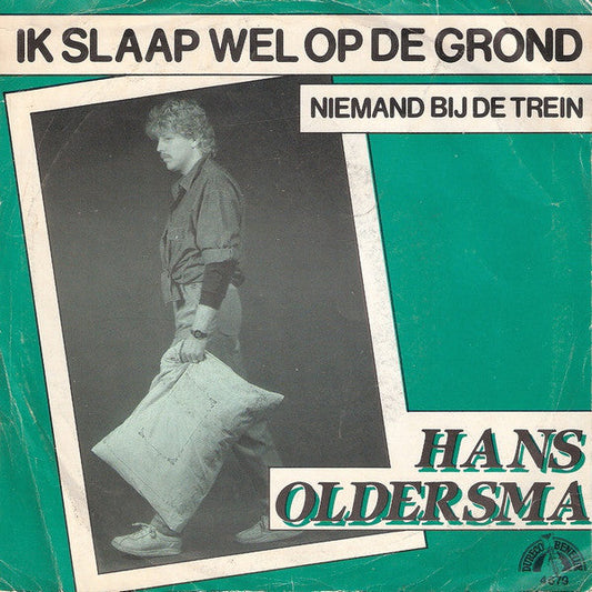 Hans Oldersma - Ik Slaap Wel Op De Grond 06093 Vinyl Singles Vinyl Goed / Hoes Goed