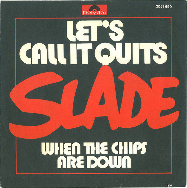 Slade - Let's Call It Quits (B) Vinyl Singles Vinyl Goed / Hoes Redelijk